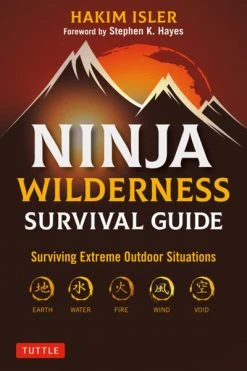 TUTTLE Ninja Wilderness Survival Guide Surviving Extreme Outdoor Situations