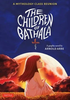TUTTLE The Children Of Bathala A Mythology Class Reunion Graphic Novel