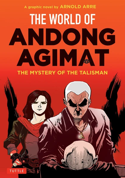 TUTTLE The World Of Andong Agimat The Mystery Of The Talisman Graphic Novel 2 TUTTLE The World Of Andong Agimat The Mystery Of The Talisman Graphic Novel