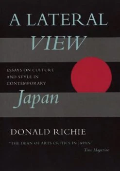 STONE BRIDGE PRESS A Lateral View Essays On Culture And Style In Contemporary Japan