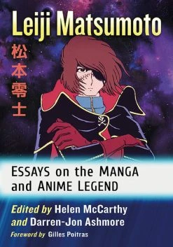 MCFARLAND Leiji Matsumoto Essays On The Manga And Anime Legend
