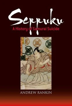 KODANSHA Seppuku A History Of Samurai Suicide