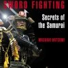 KODANSHA Japanese Sword Fighting Secrets Of The Samurai -UDON Entertainment Store 9781568365923 specialty book japanese sword fighting secrets of the samurai primary