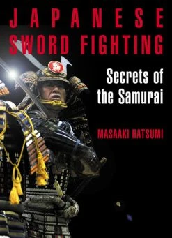 KODANSHA Japanese Sword Fighting Secrets Of The Samurai