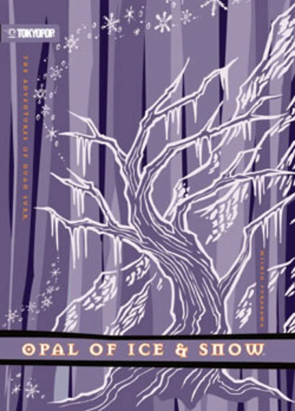 Tokyopop Adventures Of Duan Surk Novel Volume 4 The Opal Of Ice And Snow 3 Tokyopop Adventures Of Duan Surk Novel Volume 4 The Opal Of Ice And Snow