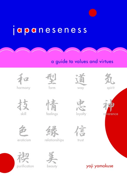 STONE BRIDGE PRESS Japaneseness A Guide To Values And Virtues 3 STONE BRIDGE PRESS Japaneseness A Guide To Values And Virtues
