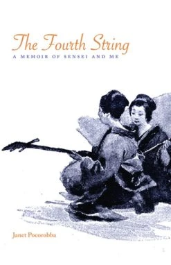 STONE BRIDGE PRESS The Fourth String A Memoir Of Sensei And Me