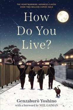 ALGONQUIN YOUNG READERS How Do You Live? Novel (Hardcover)