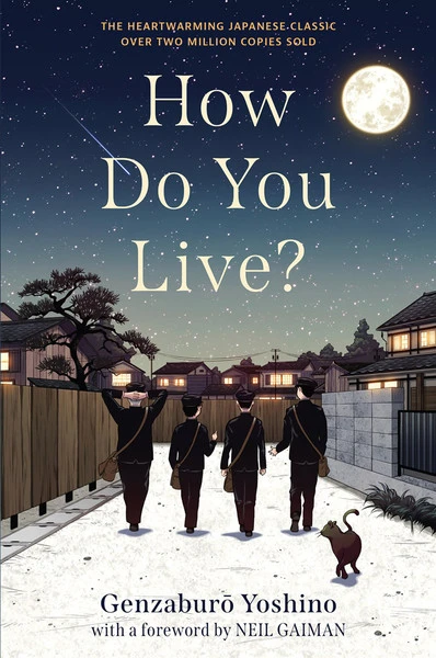 ALGONQUIN YOUNG READERS How Do You Live? Novel (Hardcover) 3 ALGONQUIN YOUNG READERS How Do You Live? Novel (Hardcover)