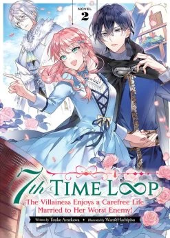 AIRSHIP 7th Time Loop The Villainess Enjoys A Carefree Life Married To Her Worst Enemy! Novel Volume 2