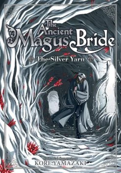 Seven Seas The Ancient Magus' Bride The Silver Yarn Novel