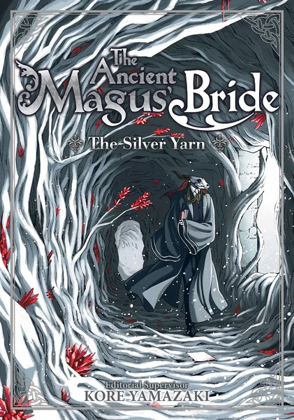 Seven Seas The Ancient Magus' Bride The Silver Yarn Novel 3 Seven Seas The Ancient Magus' Bride The Silver Yarn Novel