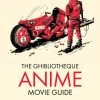 WELBECK PUBLISHING The Ghibliotheque Guide To Anime The Essential Guide To Japanese Animated Cinema (Hardcover) -UDON Entertainment Store 9781802792881 specialty book the ghibliotheque guide to anime the essential guide to japanese animated cinema primary