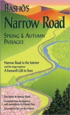 STONE BRIDGE PRESS Basho's Narrow Road Spring And Autumn Passages