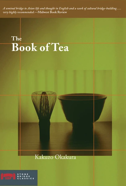 STONE BRIDGE PRESS The Book Of Tea 3 STONE BRIDGE PRESS The Book Of Tea