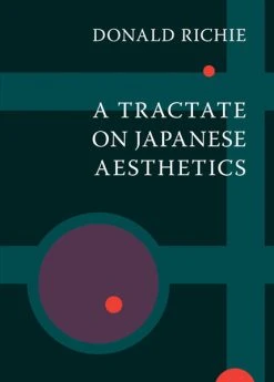 STONE BRIDGE PRESS A Tractate On Japanese Aesthetics