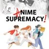 VERTICAL Anime Supremacy! Novel -UDON Entertainment Store 9781945054471 manga anime supremacy primary