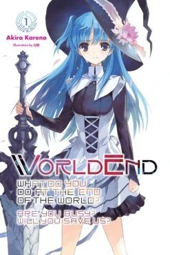 YEN ON WorldEnd What Do You Do At The End Of The World? Are You Busy? Will You Save Us? Novel Volume 1