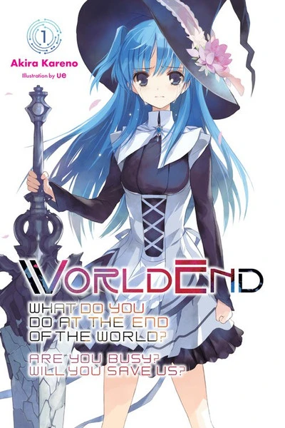 YEN ON WorldEnd What Do You Do At The End Of The World? Are You Busy? Will You Save Us? Novel Volume 1 3 YEN ON WorldEnd What Do You Do At The End Of The World? Are You Busy? Will You Save Us? Novel Volume 1