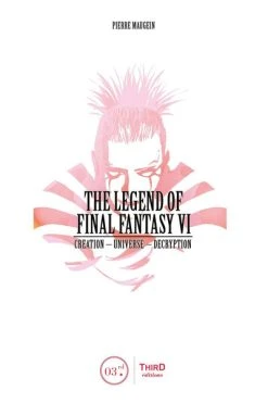 THIRD EDITIONS The Legend Of Final Fantasy VI (Hardcover)