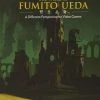 THIRD EDITIONS The Works Of Fumito Ueda A Different Perspective On Video Games (Hardcover) 2 THIRD EDITIONS The Works Of Fumito Ueda A Different Perspective On Video Games (Hardcover) -UDON Entertainment Store 9782377840366 specialty book the works of fumito ueda a different perspective on video games primary
