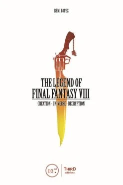 THIRD EDITIONS The Legend Of Final Fantasy VIII (Hardcover)