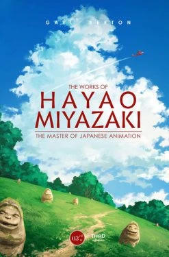 THIRD EDITIONS The Works Of Hayao Miyazaki The Master Of Japanese Animation (Hardcover)