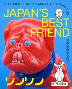 Prestel Japan's Best Friend Dog Culture In The Land Of The Rising Sun