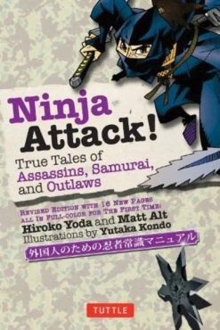 TUTTLE Ninja Attack True Tales Of Assassins, Samurai, And Outlaws