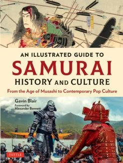 TUTTLE An Illustrated Guide To Samurai History And Culture (Hardcover)