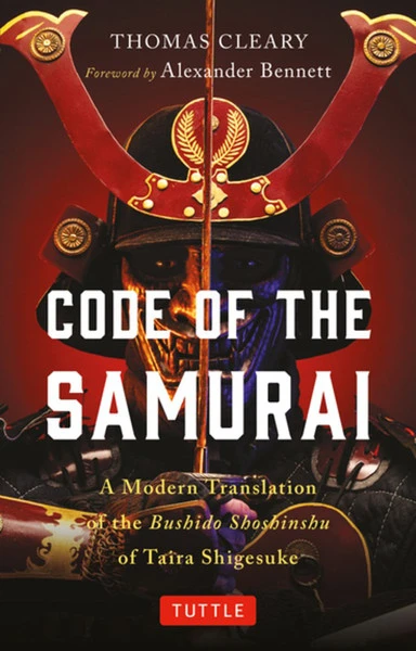 TUTTLE Code Of The Samurai A Modern Translation Of The Bushido Shoshinshu Of Taira Shigesuke 3 TUTTLE Code Of The Samurai A Modern Translation Of The Bushido Shoshinshu Of Taira Shigesuke