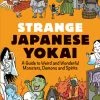 TUTTLE Strange Japanese Yokai A Guide To Weird And Wonderful Monsters Demons And Spirits 1 TUTTLE Strange Japanese Yokai A Guide To Weird And Wonderful Monsters Demons And Spirits -UDON Entertainment Store 9784805317235 specialty book strange japanese yokai a guide to weird and wonderful monsters demons and spirits primary