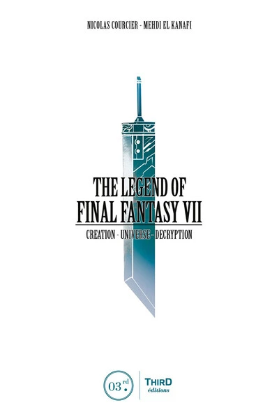 THIRD EDITIONS The Legend Of Final Fantasy VII (Hardcover) 3 THIRD EDITIONS The Legend Of Final Fantasy VII (Hardcover)